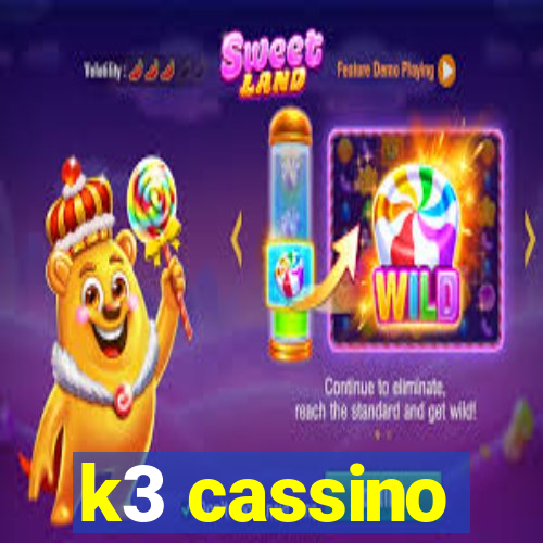 k3 cassino